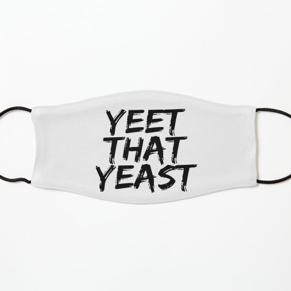 Yeet That Yeast Kids Mask