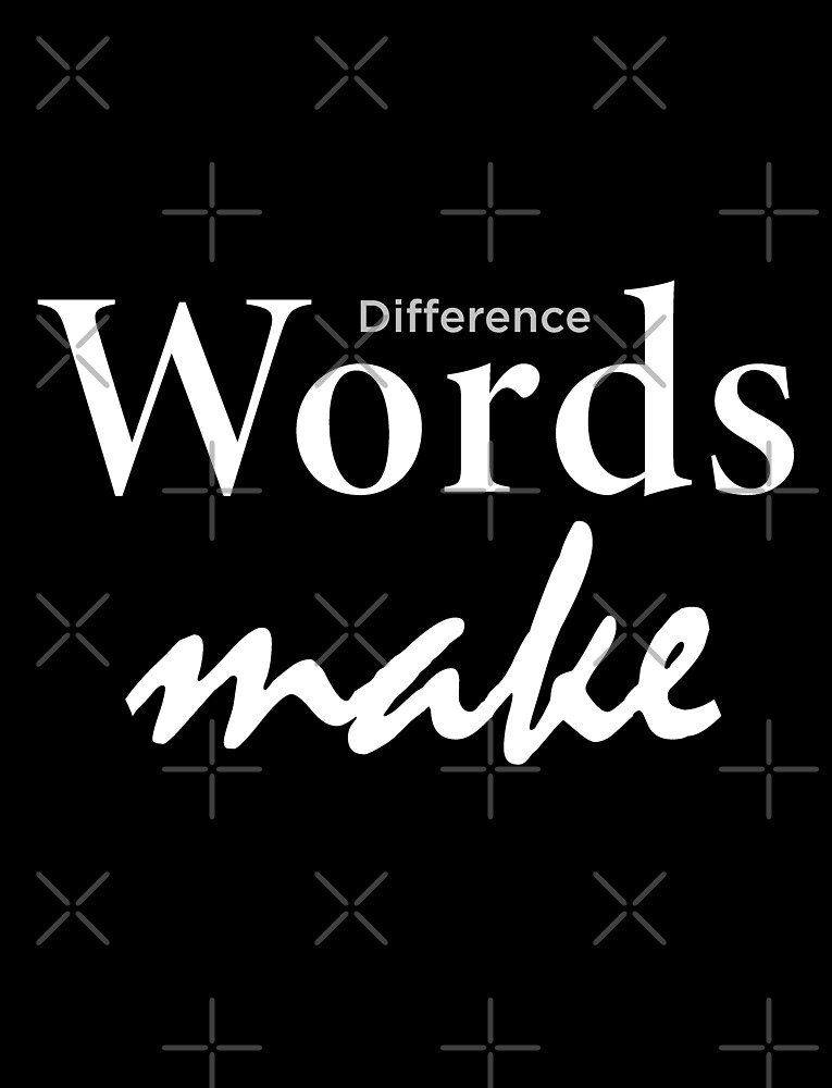 words-make-difference-by-teeeshrts-redbubble