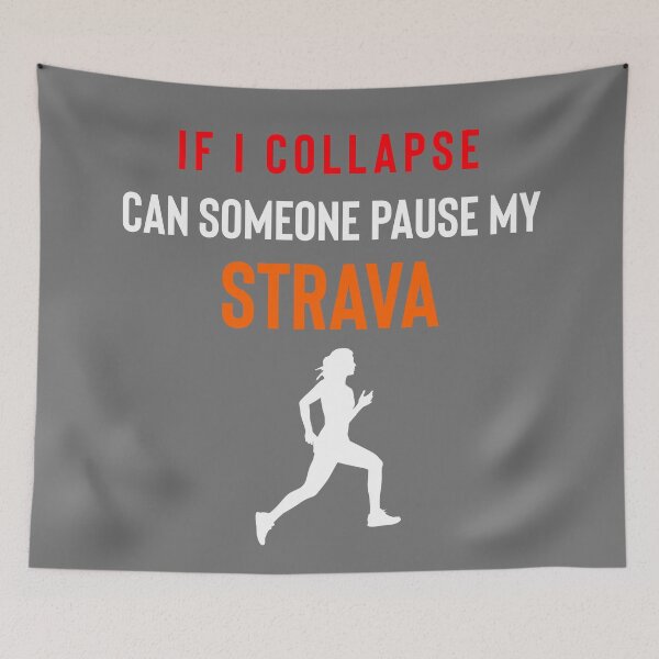 Item preview, If I Collapse Pause My Strava designed and sold by Raw Creative Prints.