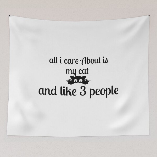 Item preview,  all i care about is my cat and like 3 people  designed and sold by bkjournaly2020.