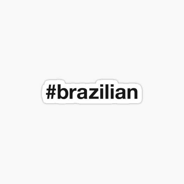 BRAZILIAN Hashtag Sticker