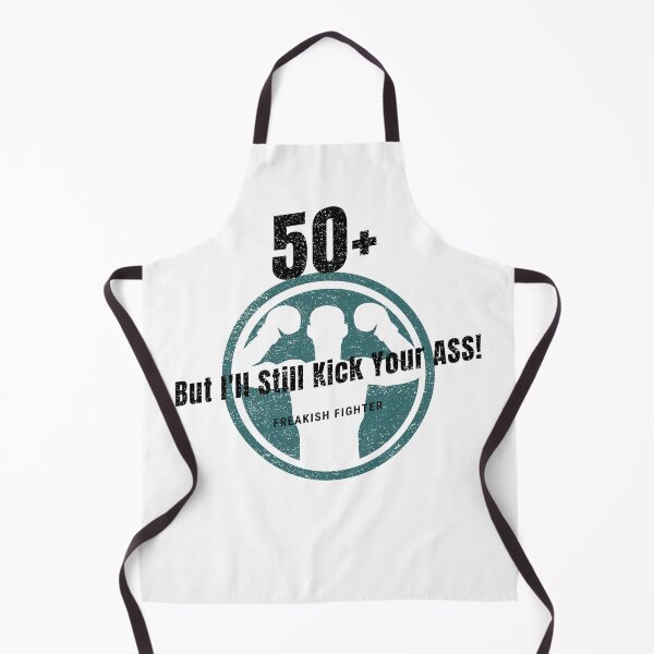Item preview, 50+ But I'll still kick your A$$ designed and sold by CLRDMoney.