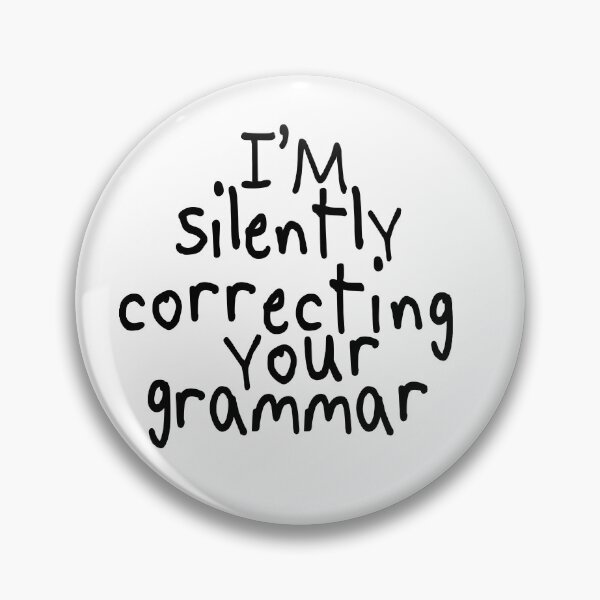 Item preview, I'm silently correcting your grammar designed and sold by LindeSwi13.
