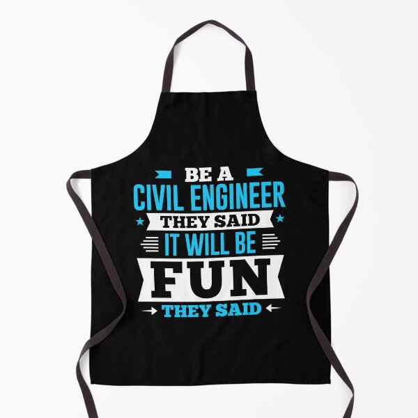 Item preview, Be A Civil Engineer They Said It Will Be Fun They Said designed and sold by Orange Pieces.