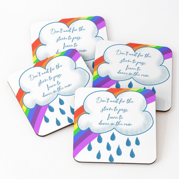 Item preview, Don't wait for the storm to pass, learn to dance in the rain designed and sold by Quick Brown Fox Canada.