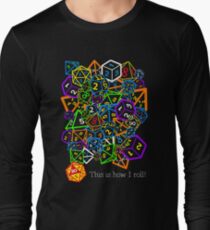 D&D (Dungeons and Dragons) - This is how I roll! Long Sleeve T-Shirt
