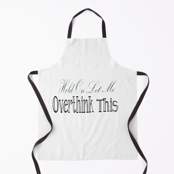 Item preview, Hold On, Let Me Overthink This designed and sold by Mode Tees.