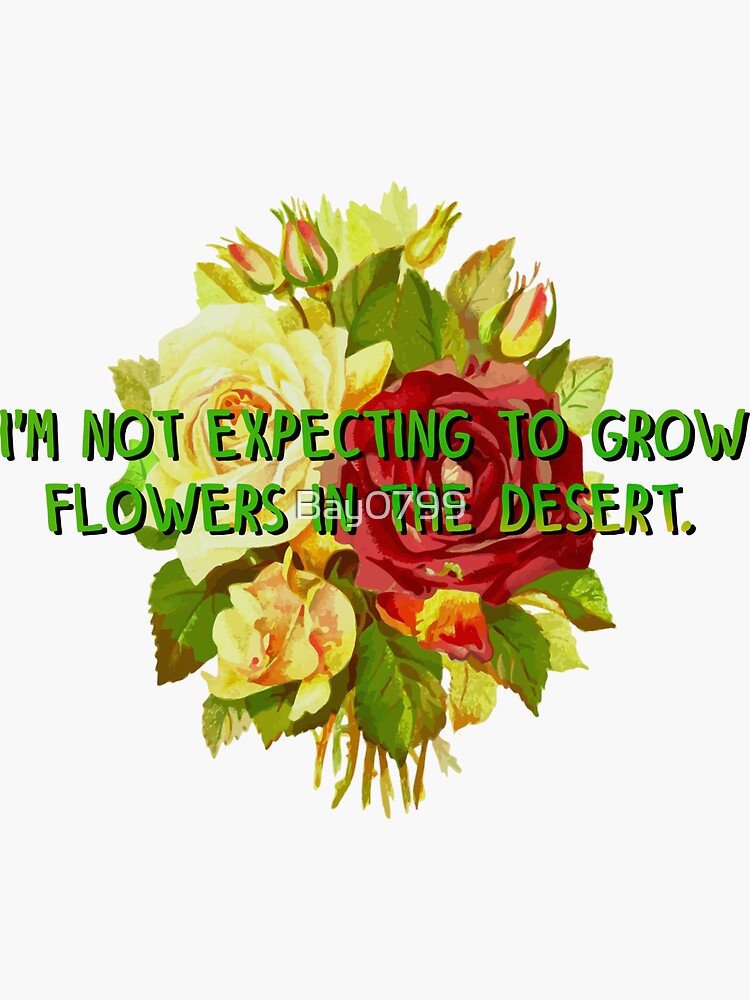 Not Expecting Flowers in The Desert - Big Country Design by Bay0799