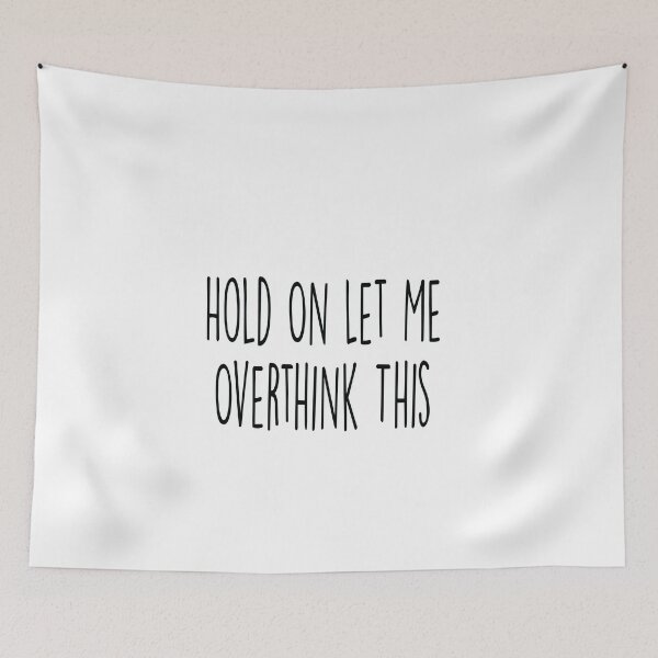 Item preview, Hold On, Let Me Overthink This designed and sold by Mode Tees.