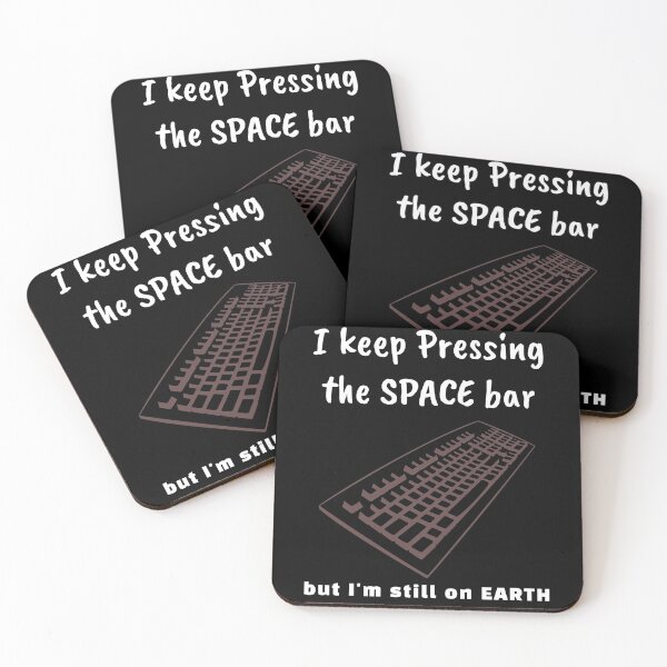 Item preview, I Keep Pressing the Space bar  designed and sold by Philomena1954.