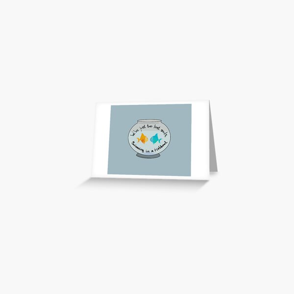 Two Lost Souls in a Fishbowl - Pink Floyd Design Greeting Card