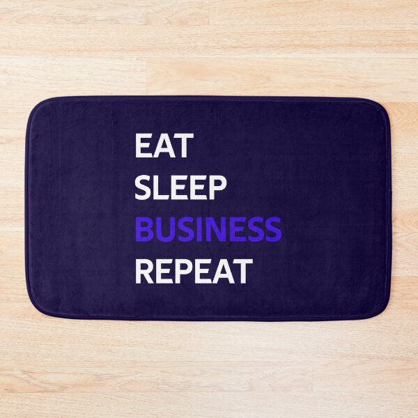 Item preview, Eat Sleep Business Repeat designed and sold by CatArtStore.