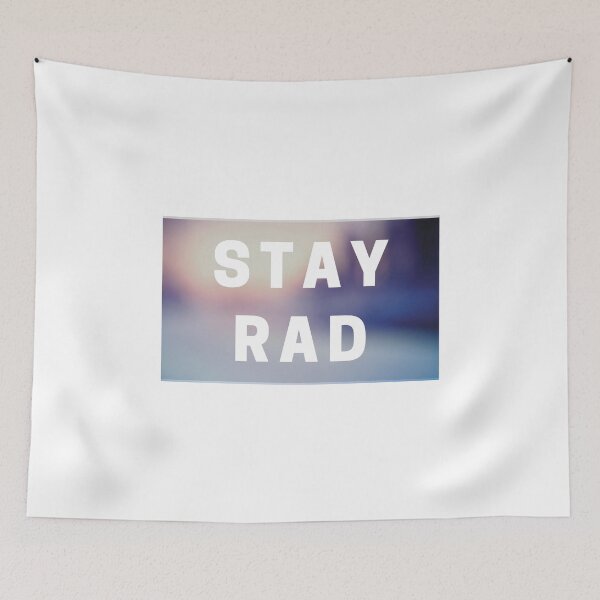 Item preview, Stay Rad designed and sold by kbracey-meraki.