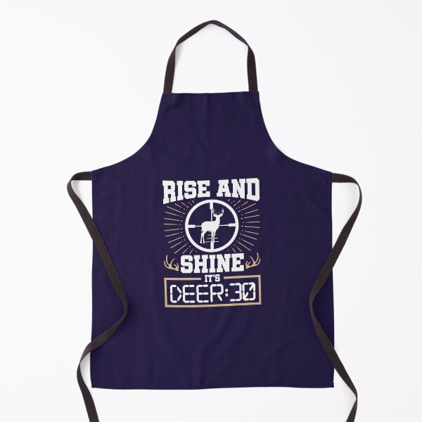 Item preview, Deer Hunting Rise And Shine It's Deer:30 designed and sold by jaygo.