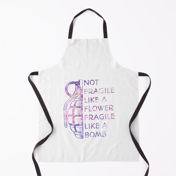 Item preview, Not Fragile Like A Flower Fragile Like A Bomb designed and sold by SaraDarwish.