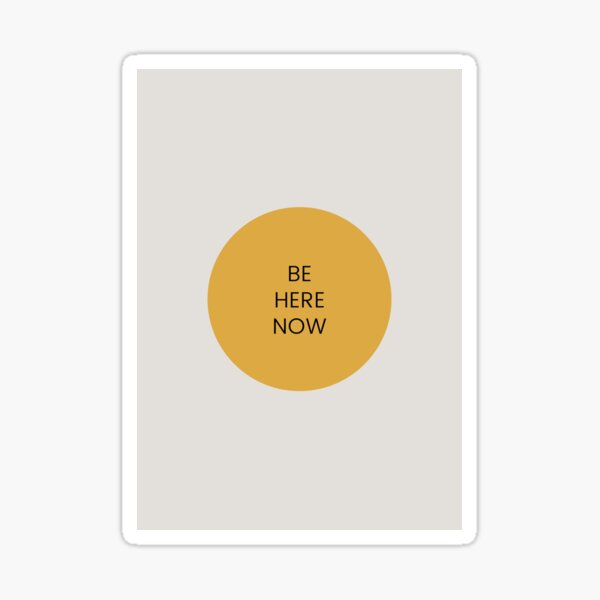 Item preview, BE HERE NOW / THE POWER OF NOW designed and sold by Common Truth.
