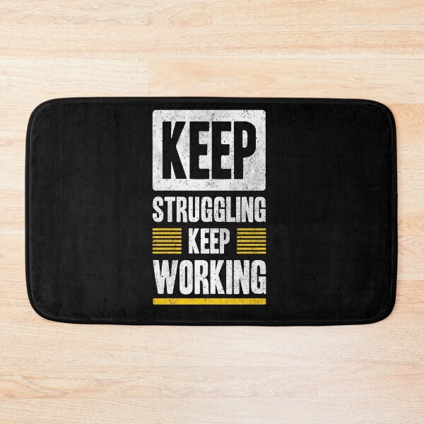 Item preview, Keep Struggling Keep Working designed and sold by belmahdy.