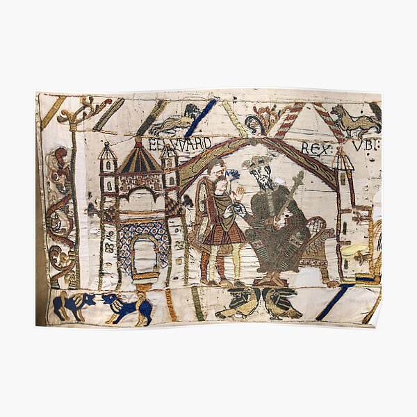 Bayeux Tapestry. Edward the Confessor sends Harold to Normandy. Poster