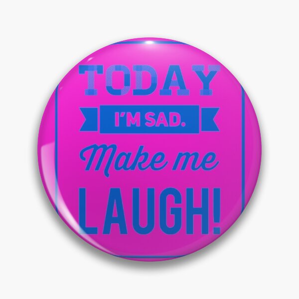 Item preview, I'm sad. Make me laugh! designed and sold by mptshirtdesign.