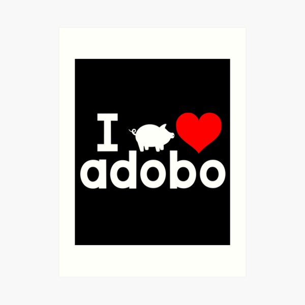 Adobo Art Prints Redbubble