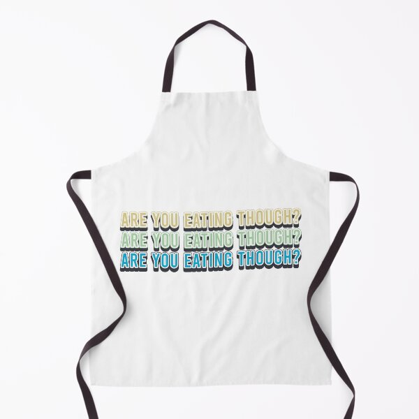 Item preview, Are you eating though? designed and sold by ohdaintyduck.