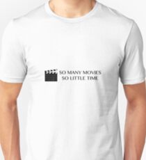 So Many Movies, So Little Time Unisex T-Shirt