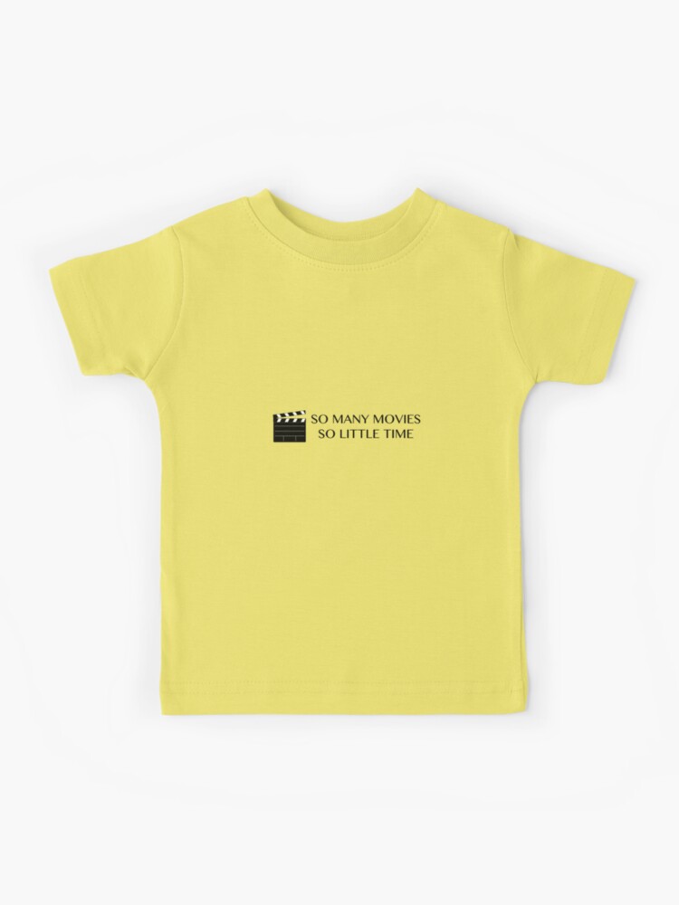 So Many Movies, So Little Time Kids T-Shirt for Sale by kmorris-b