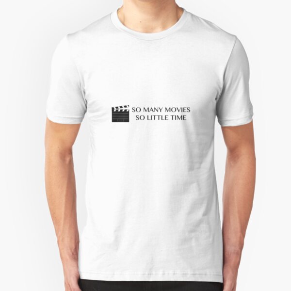 So Many Movies, So Little Time Slim Fit T-Shirt