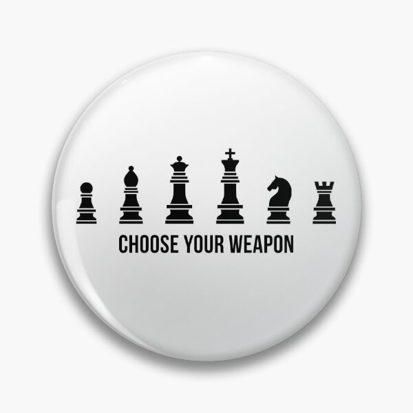 Item preview, Choose Your Weapon Chess designed and sold by printadorable.