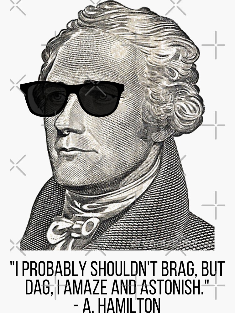 Thumbnail 3 von 3, Sticker, Alexander Hamilton in Sonnenbrille Zitat designt und verkauft von relee2.