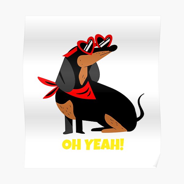 Cooler Dackel Dackel Hund - Oh ja Poster