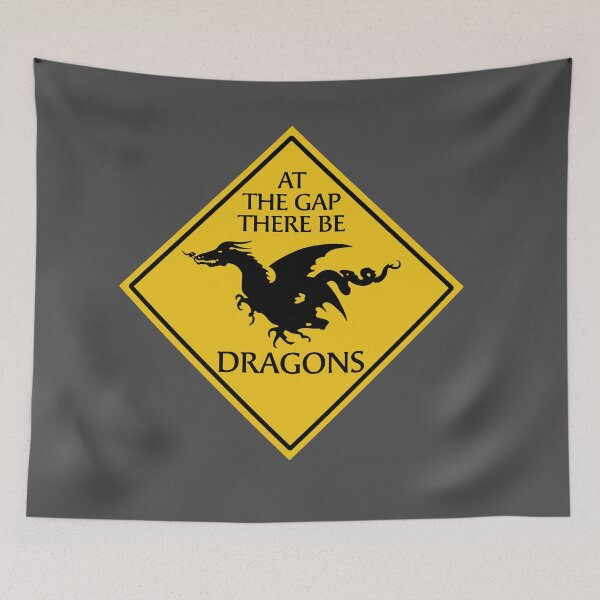 Item preview, At the Gap there Be Dragons designed and sold by bjcoving.