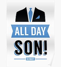 All Day Son Schmidt Tshirt | New Girl T-Shirt Tee Nick Miller Cece Winston Jess TV Quote Meme Gift Him Her douchebag jar Schmidt Happens uk Poster