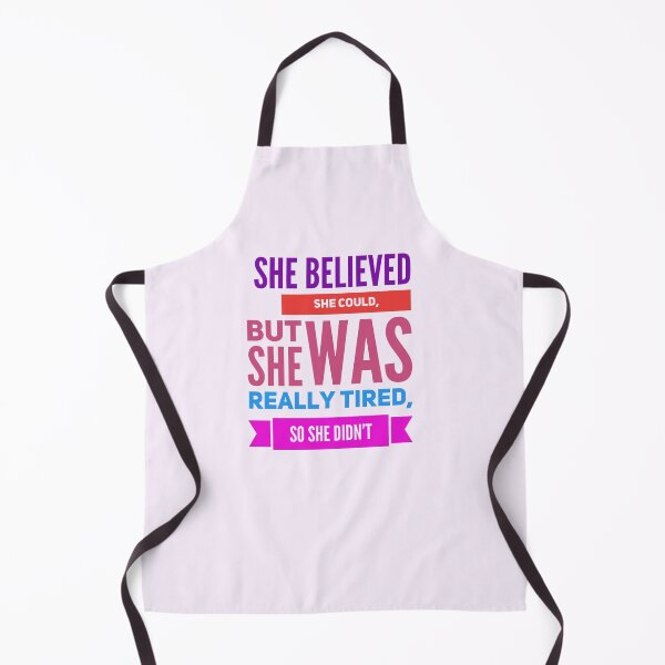 Item preview, She believed she could but she was really tired so she didn't designed and sold by aussieforgood.