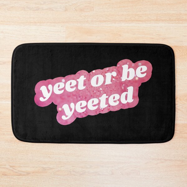 Item preview, Yeet or Be Yeeted - Pink designed and sold by mydoodlesateme.