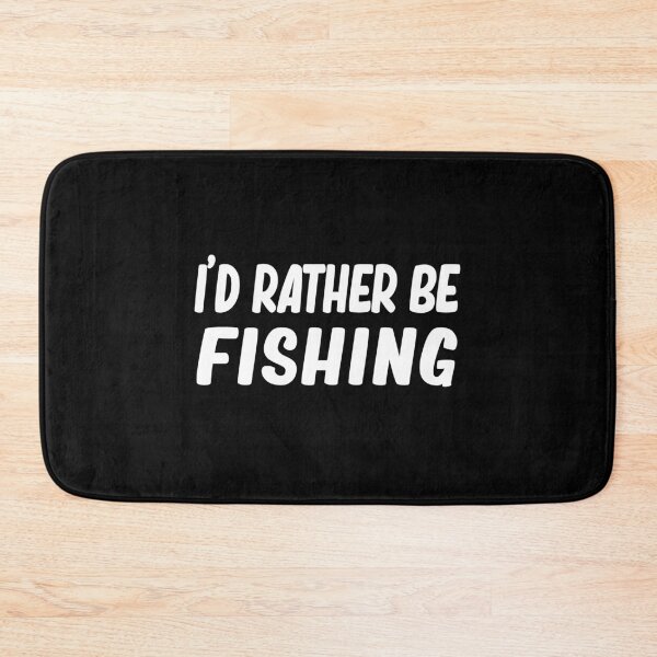 Item preview, Ide Rather Be Fishing  designed and sold by ayyoubdz.