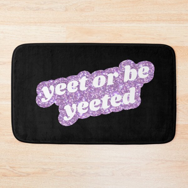 Item preview, Yeet or Be Yeeted - Purple designed and sold by mydoodlesateme.