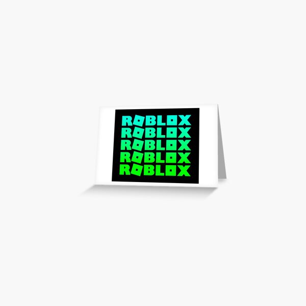 Roblox Neon Green Greeting Card By T Shirt Designs Redbubble - roblx roblox