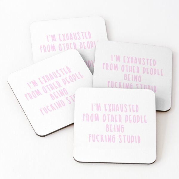 Item preview, i’m exhausted from other people being fucking stupid  designed and sold by pnkrose.