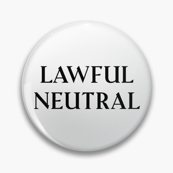 Item preview, Lawful Neutral: Dungeons and Dragons Alignment designed and sold by Plasmak.