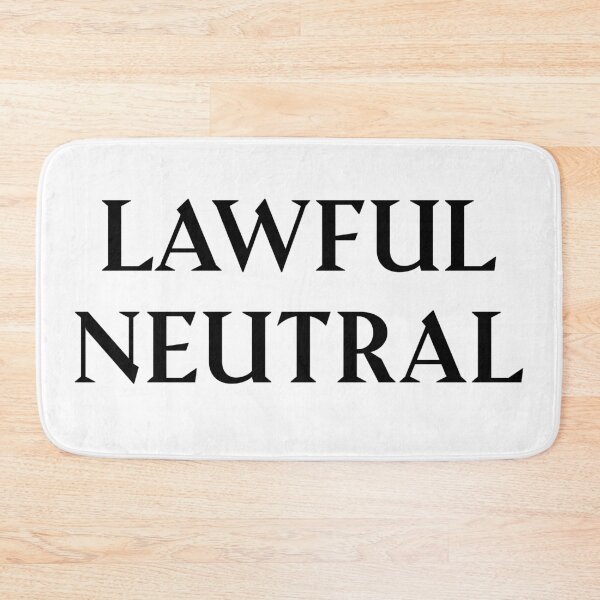 Item preview, Lawful Neutral: Dungeons and Dragons Alignment designed and sold by Plasmak.