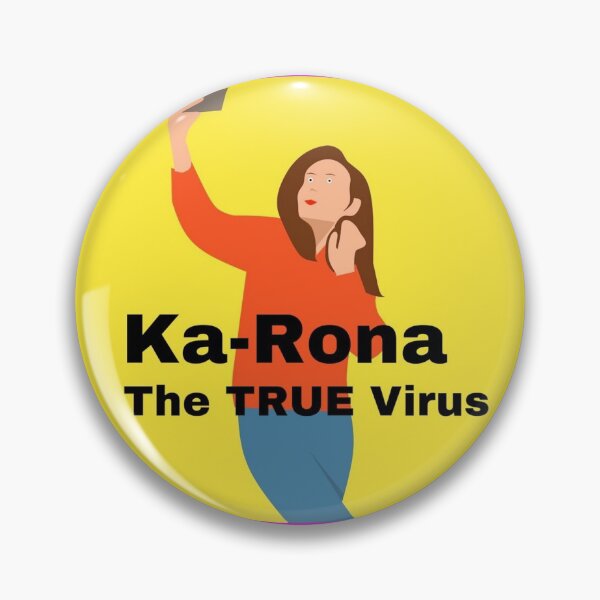 Item preview, Ka-Rona - The TRUE Virus "Karens" designed and sold by CocoBayWinning.