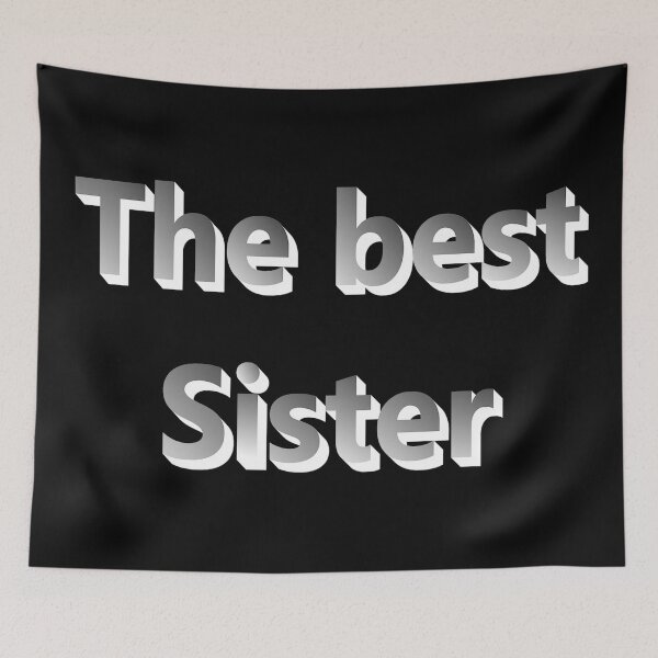 Artikelvorschau, The best Sister, Schwester, Familienshirts entworfen und verkauft von Kirei-Lily.