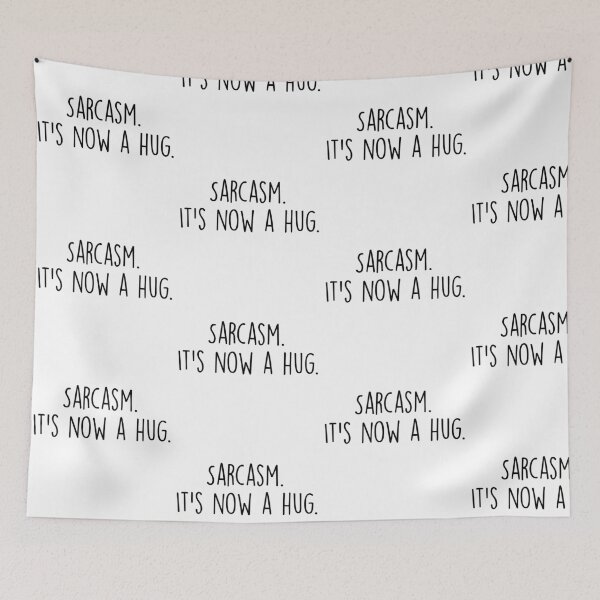 Item preview, sarcasm. it’s now a hug. designed and sold by pnkrose.