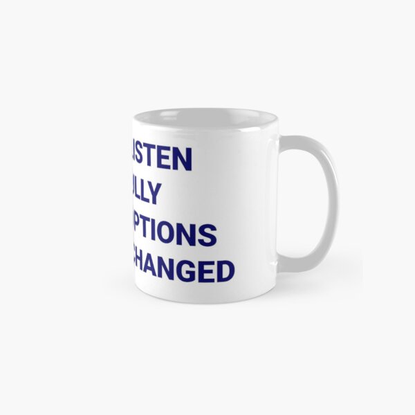 Listen Carefully Classic Mug
