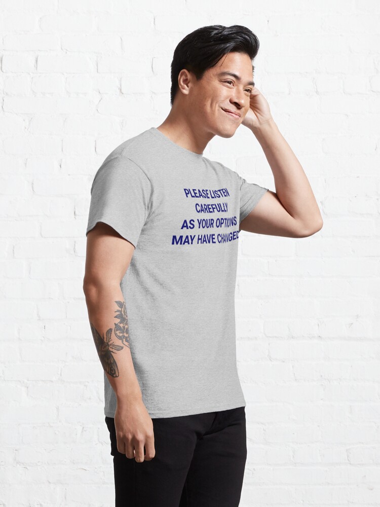 Thumbnail 5 of 7, Classic T-Shirt, Listen Carefully designed and sold by boulevardier.