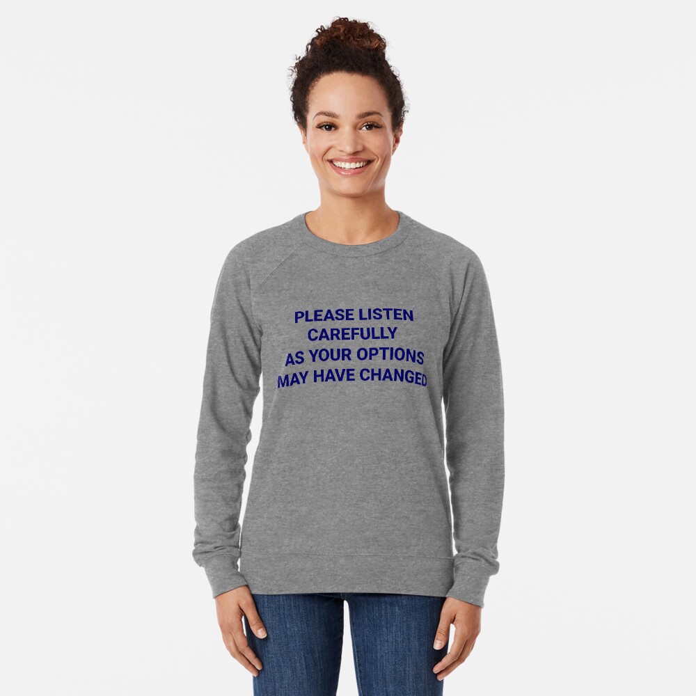Listen Carefully Lightweight Sweatshirt