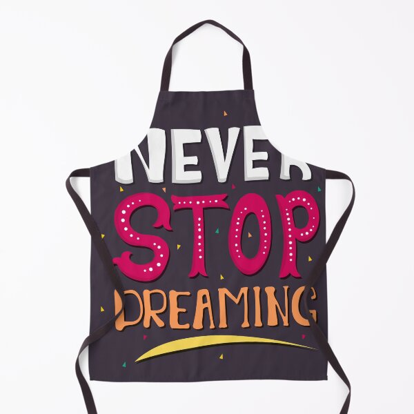 Item preview, never stop dreaming designed and sold by waim2020.
