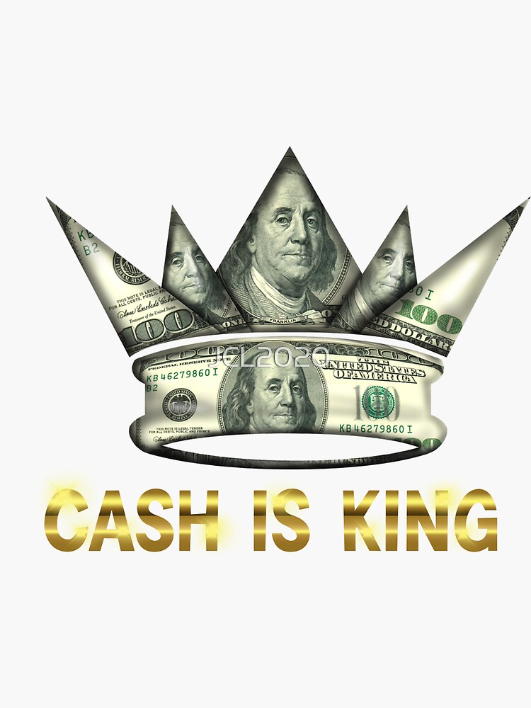 Cash Is King Sticker By Jcl2020 Redbubble