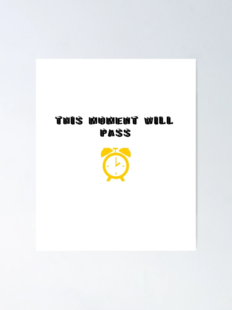 Thumbnail 1 of 3, Poster, TIME IS RUTHLESS BUT WIIL PASS designed and sold by THE BEST FOR YOU.